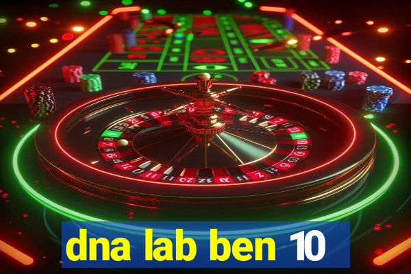 dna lab ben 10