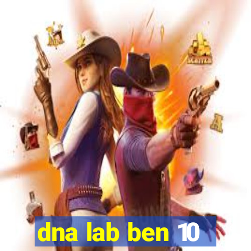 dna lab ben 10