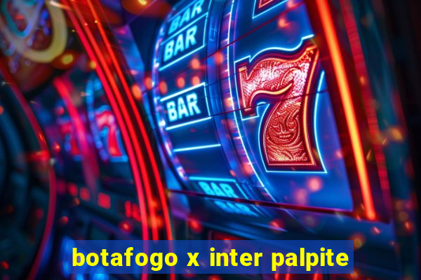 botafogo x inter palpite