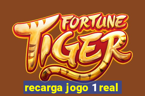 recarga jogo 1 real