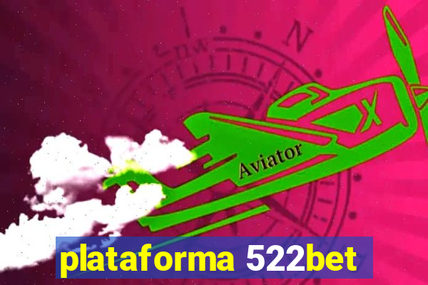 plataforma 522bet