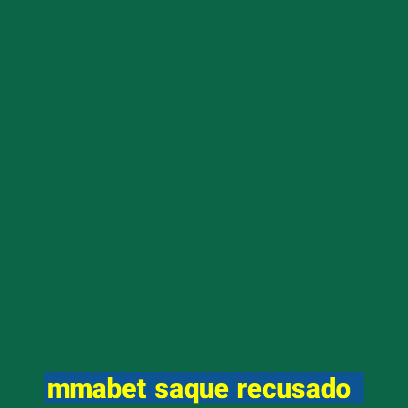 mmabet saque recusado