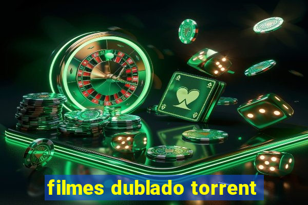 filmes dublado torrent