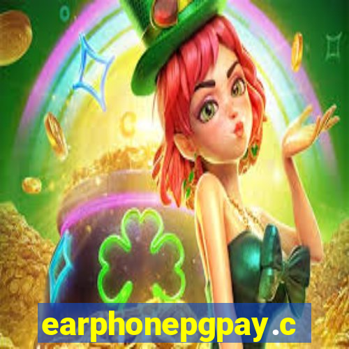 earphonepgpay.com