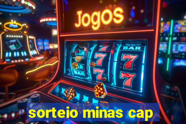 sorteio minas cap