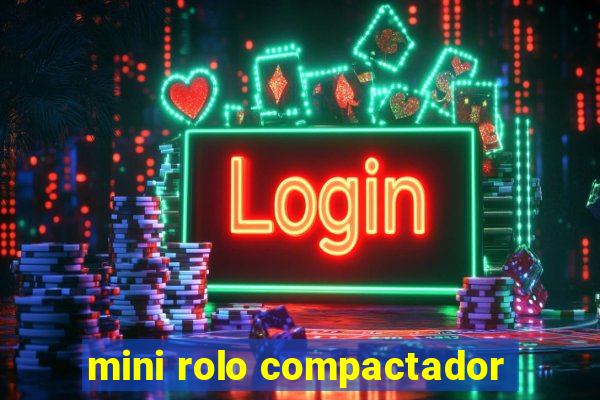 mini rolo compactador