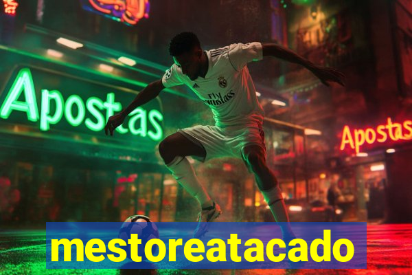 mestoreatacado