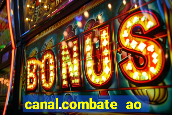 canal.combate ao vivo multicanais