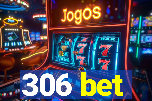 306 bet