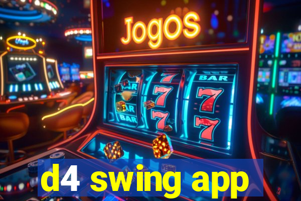 d4 swing app