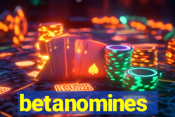 betanomines