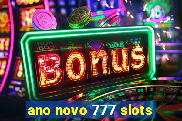 ano novo 777 slots