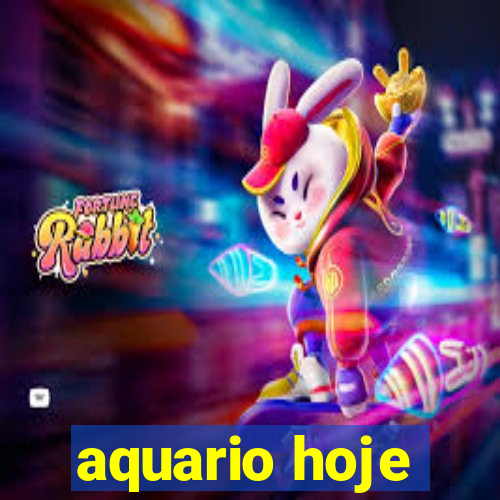 aquario hoje