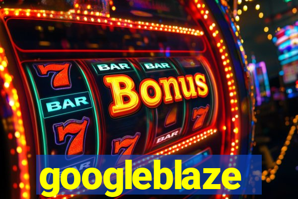 googleblaze