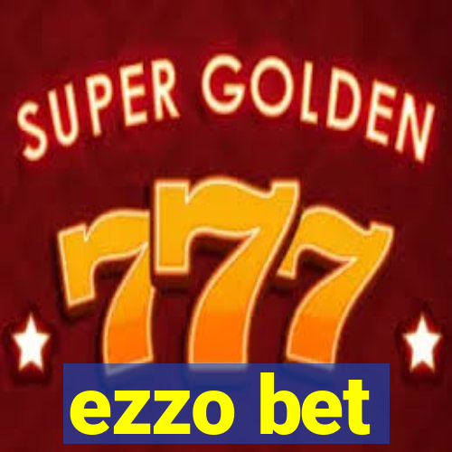 ezzo bet