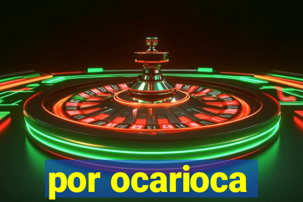 por ocarioca