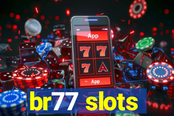 br77 slots