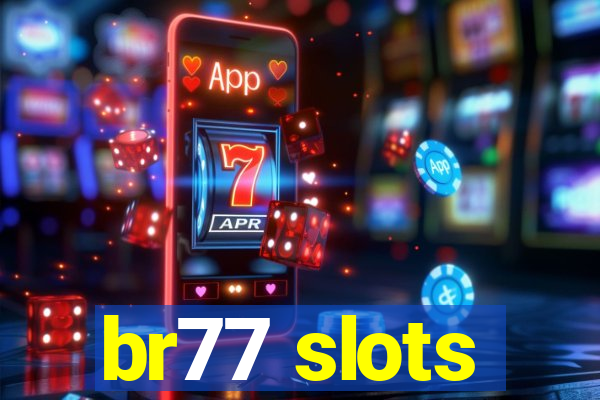 br77 slots