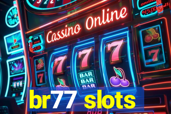 br77 slots