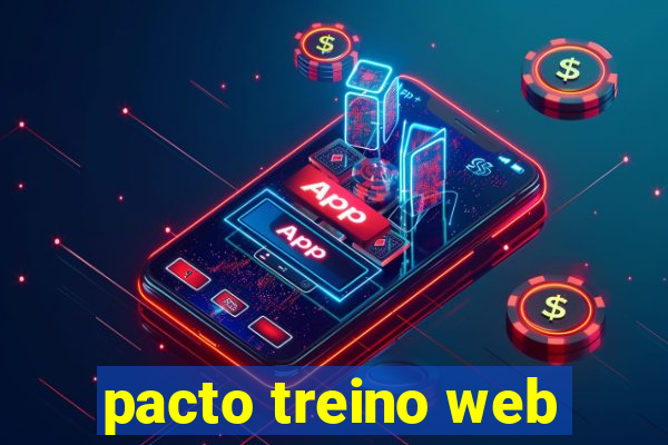 pacto treino web