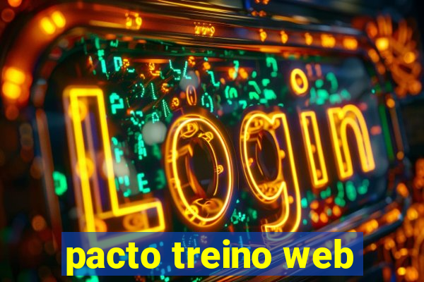 pacto treino web