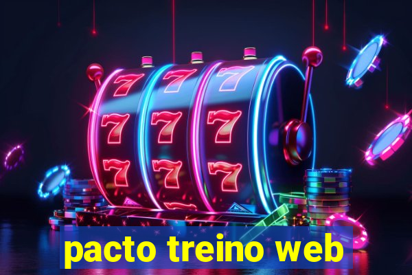 pacto treino web