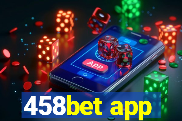 458bet app