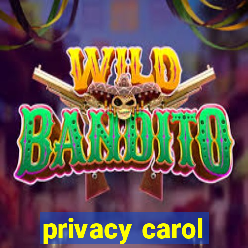 privacy carol