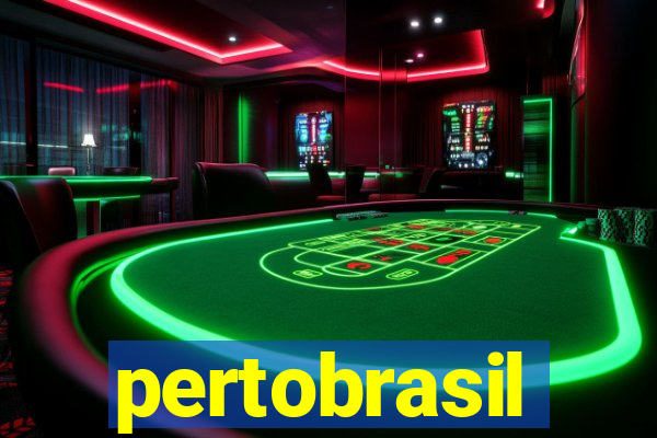 pertobrasil