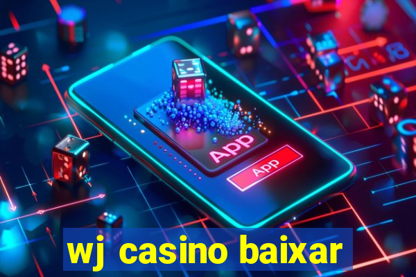 wj casino baixar