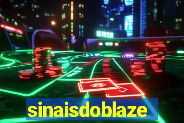 sinaisdoblaze