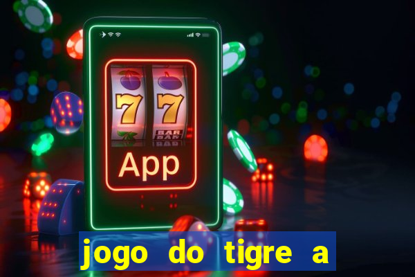 jogo do tigre a partir de 5 reais