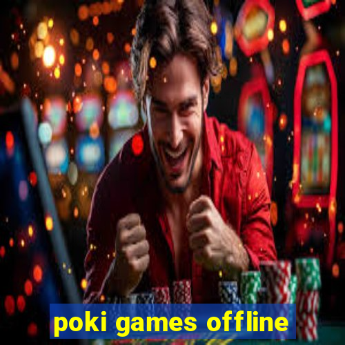 poki games offline