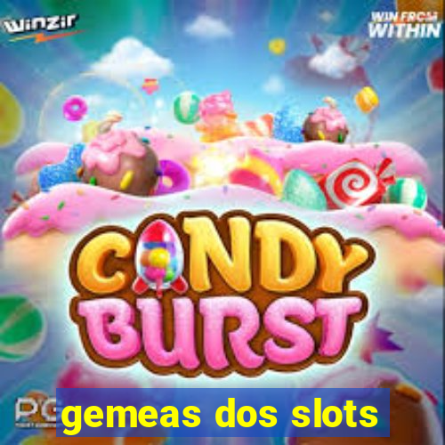 gemeas dos slots