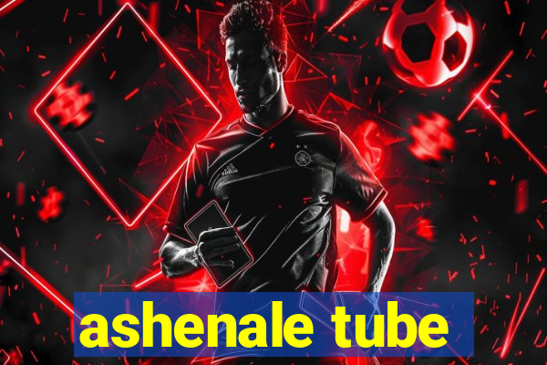 ashenale tube