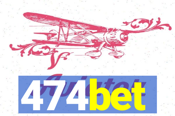 474bet