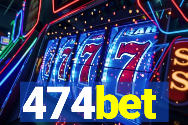 474bet