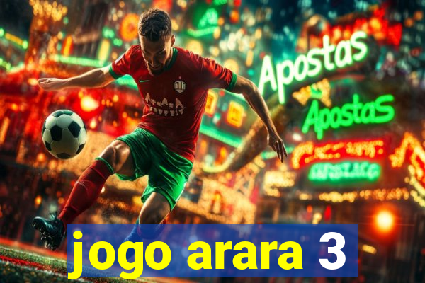 jogo arara 3