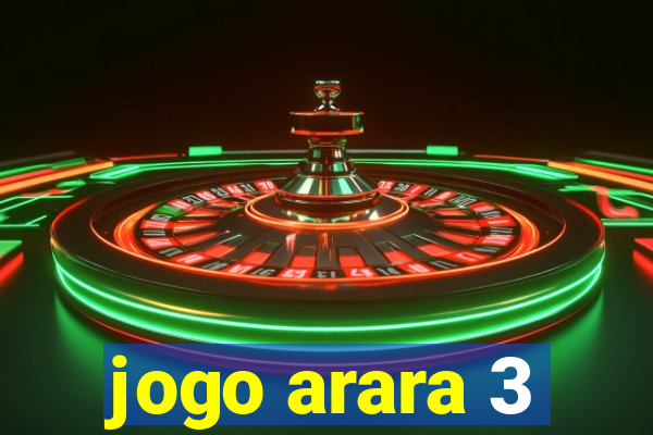 jogo arara 3