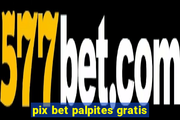 pix bet palpites gratis