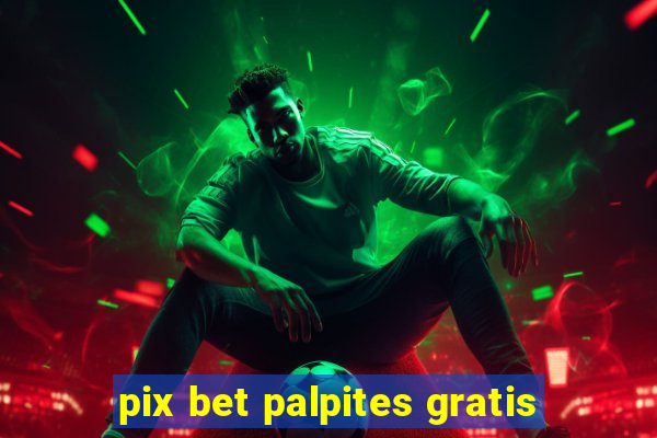 pix bet palpites gratis