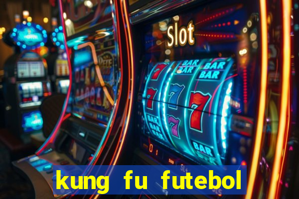 kung fu futebol clube dublado torrent