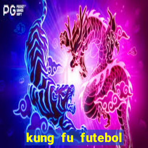 kung fu futebol clube dublado torrent