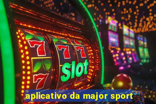 aplicativo da major sport