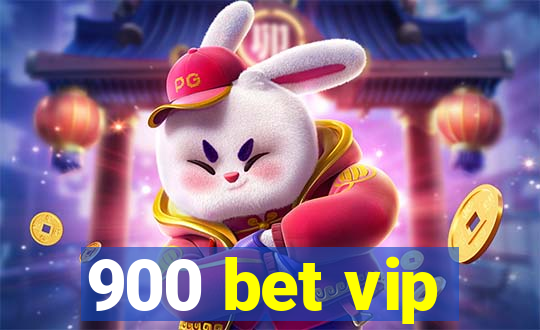 900 bet vip