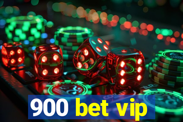 900 bet vip