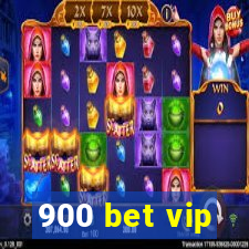 900 bet vip