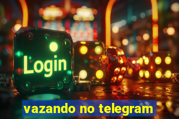 vazando no telegram