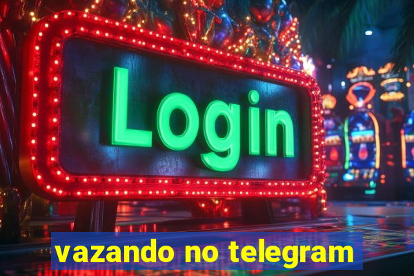 vazando no telegram