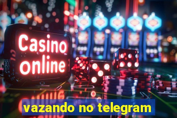 vazando no telegram